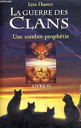La guerre des clans : Une sombre prophétie