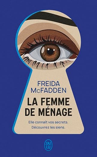 La femme de ménage : Elle connait vos secrets , découvrez les siens